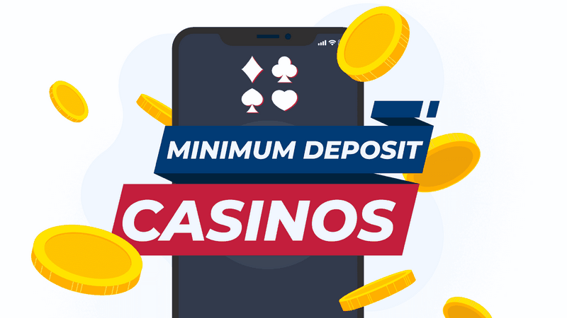 Minimum Deposit Casino Sites 2026